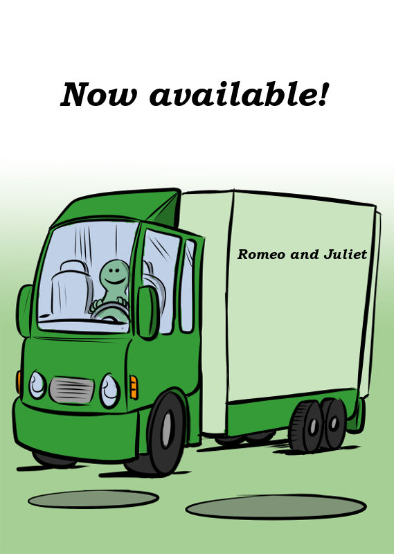 ROMEO AND JULIET IS NOW AVAILABLE