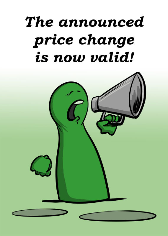 THE ANNOUNCED PRICE CHANGE IS NOW VALID