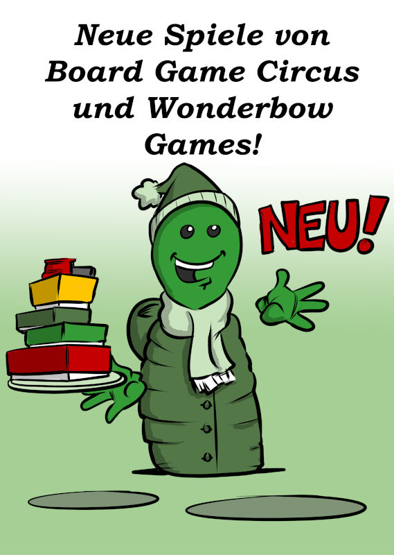 NEUE SPIELE VON BOARDGAME CIRCUS UND WONDERBOW GAMES