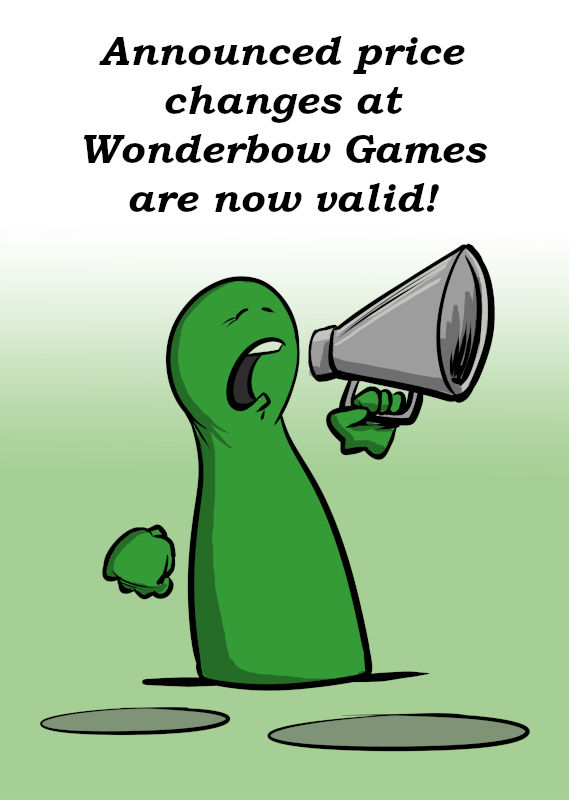 PRICE CHANGES AT WONDERBOW GAMES ARE NOW VALID