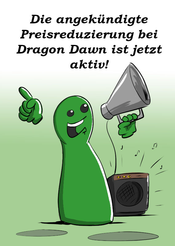 ANGEKÜNDIGTE PREISÄNDERUNG BEI DRAGON DAWN IST JETZT AKTIV