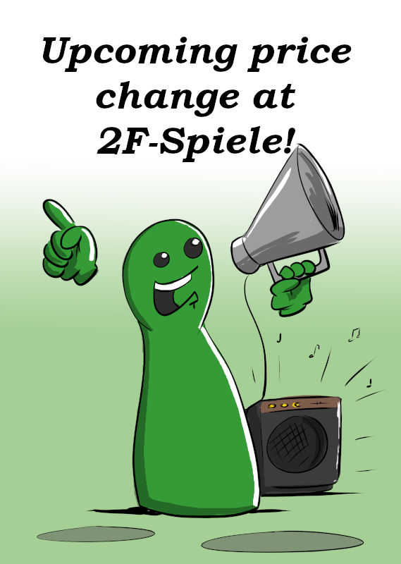 UPCOMING PRICE CHANGES AT 2F-SPIELE