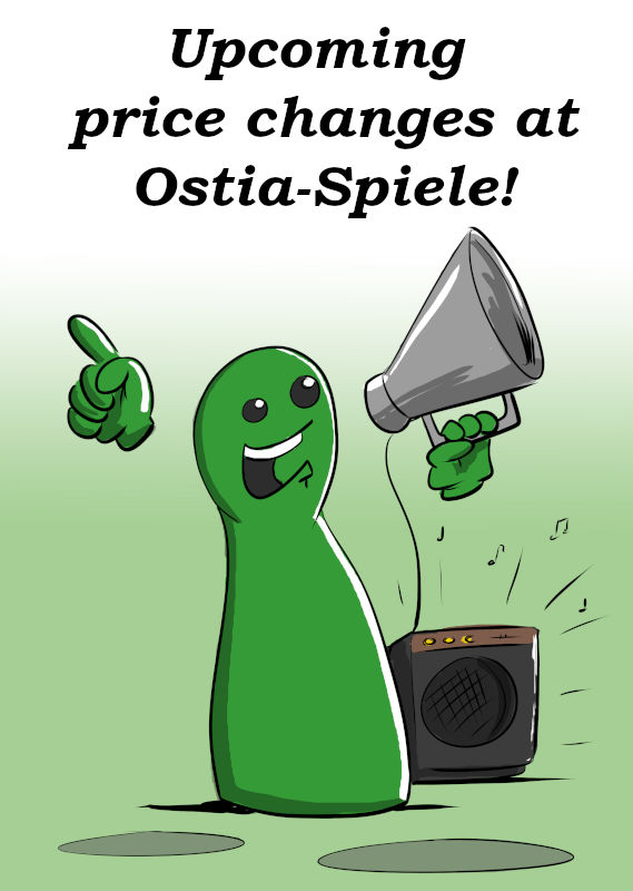 UPCOMING PRICE CHANGES AT OSTIA-SPIELE