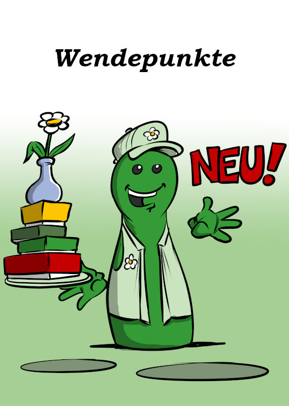 NEU: WENDEPUNKTE