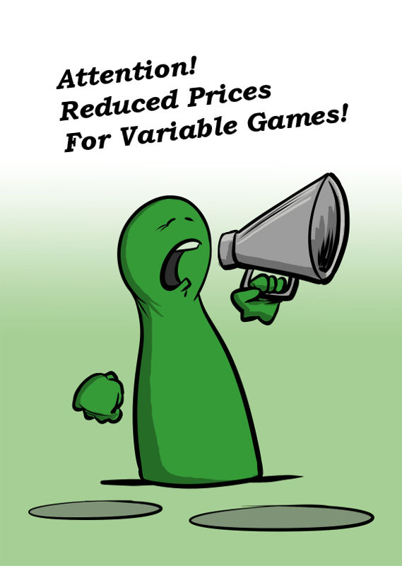 REDUCED PRICES FOR VARIABLE GAMES