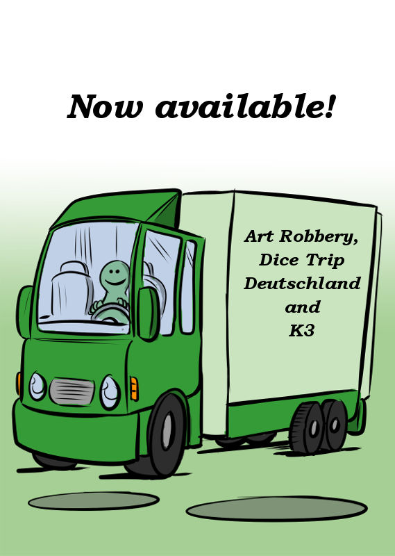 ART ROBBERY, DICE TRIP DEUTSCHLAND AND K3 ARE NOW AVAILABLE