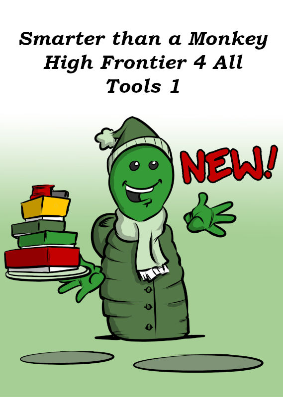 NEW: SMARTER THAN A MONKEY AND HIGH FRONTIER 4 ALL TOOLS 1