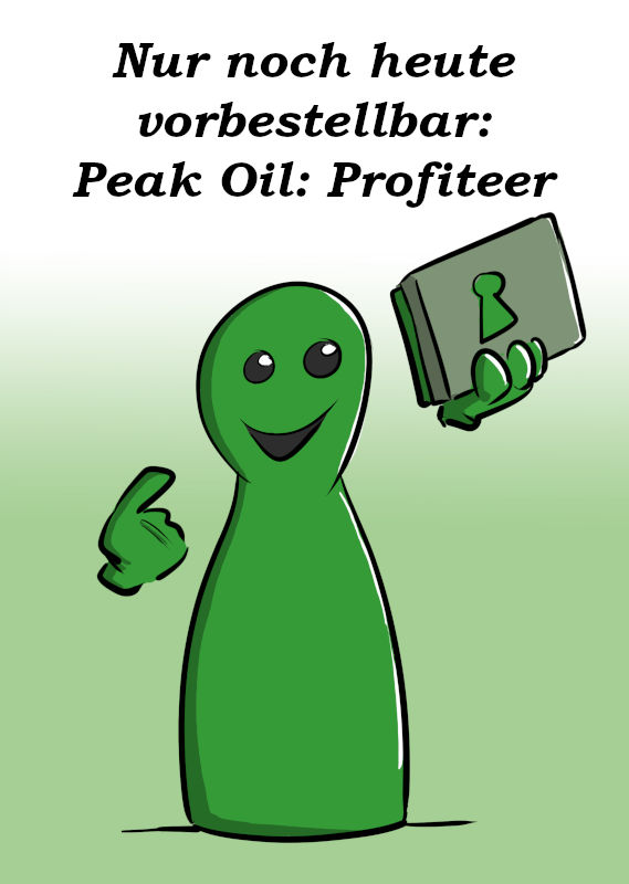 NUR NOCH HEUTE VORBESTELLBAR: PEAK OIL PROFITEER