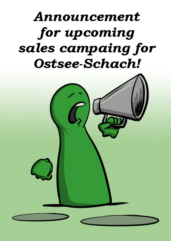 ANNOUNCEMENT OF UPCOMING SALES CAMPAIGN FOR OSTSEE-SCHACH